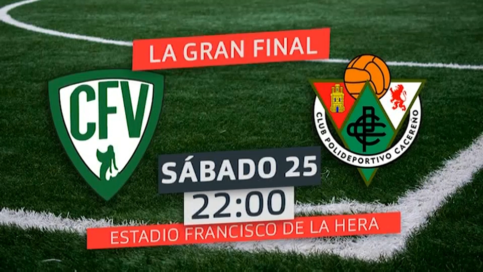 Villanovense y Cacereño se miden en la gran final por el ascenso a Segunda B.