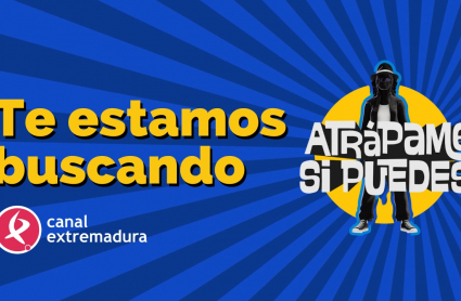 ¡Apúntate al casting de Atrápame si puedes en Canal Extremadura televisión!